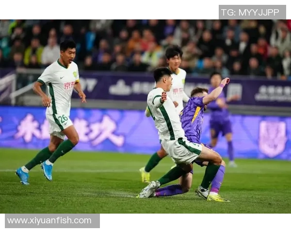 北京国安主场迎战天津泰达精彩直播全程回顾与赛后分析